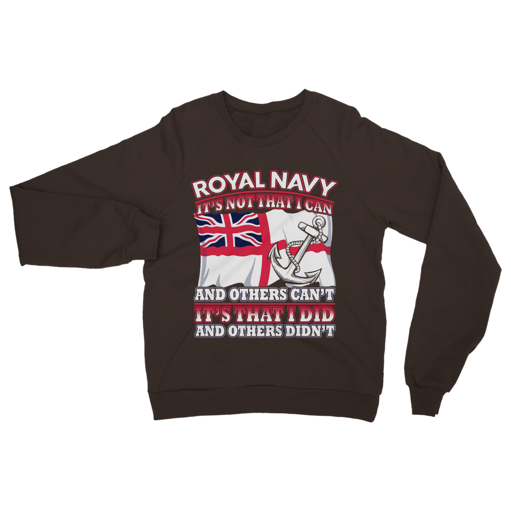 Royal Navy - It's That I Did Classic Adult Sweatshirt