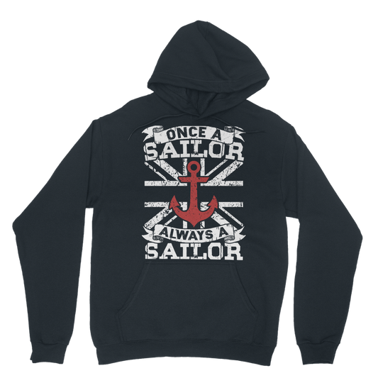 Once A Sailor Always A Sailor Classic Adult Hoodie