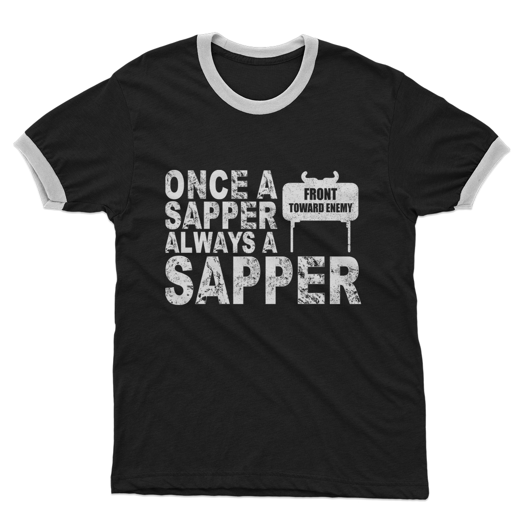 Once A Sapper Always A Sapper Adult Ringer T-Shirt