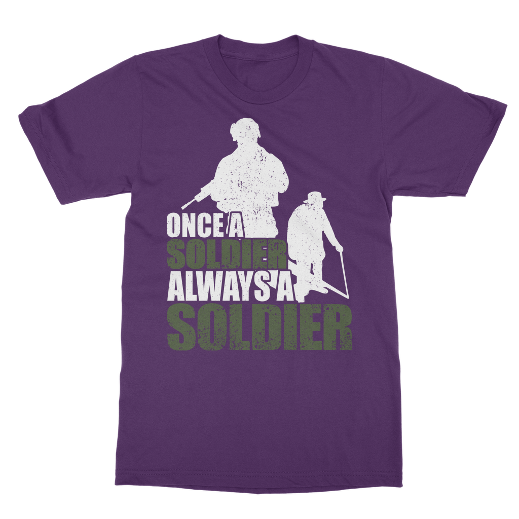 Once A Soldier Always A Soldier Classic Adult T-Shirt