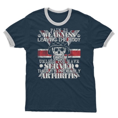Pain Is Weakness Leaving The Body Unless... Adult Ringer T-Shirt
