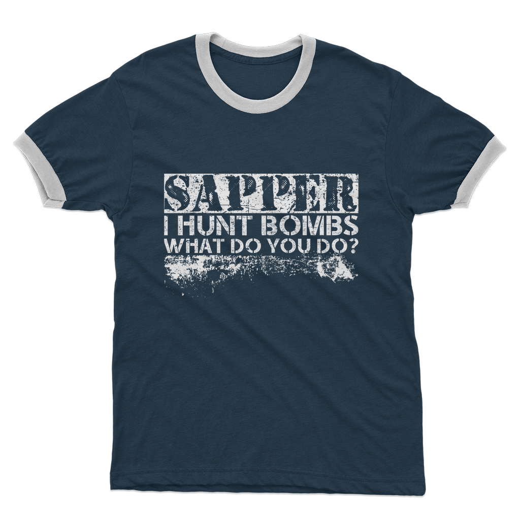 Sapper - I Hunt Bombs What Do You Do? Adult Ringer T-Shirt
