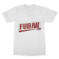 FUBAR Classic Adult T-Shirt