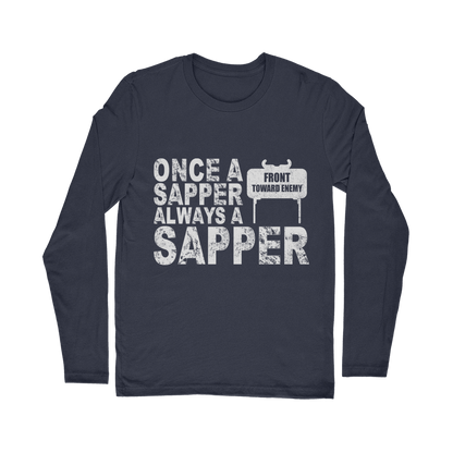 Once A Sapper Always A Sapper Classic Long Sleeve T-Shirt