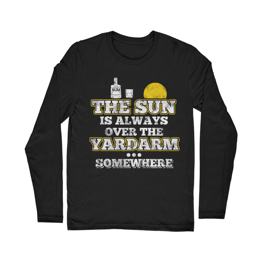 The Sun Is Always Over The Yardarm Somewhere Classic Long Sleeve T-Shirt