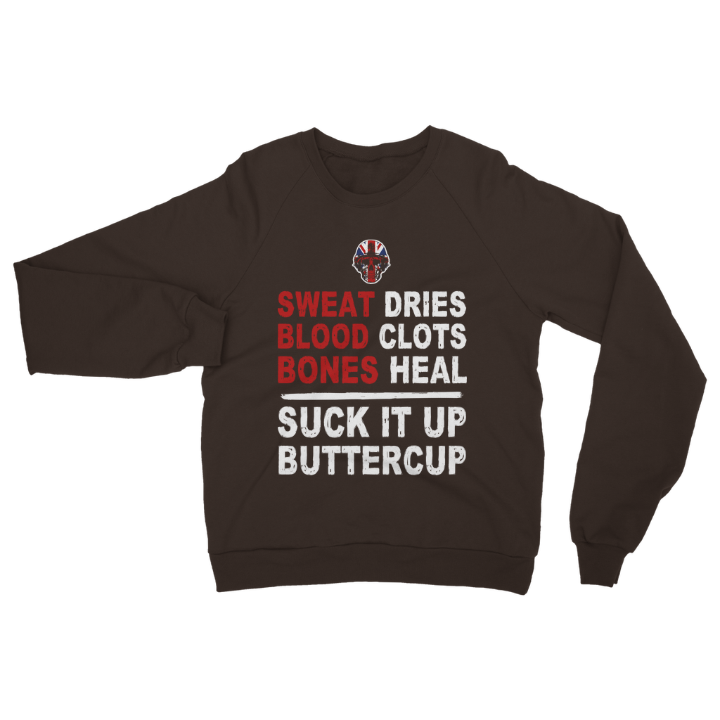 Suck It Up Buttercup Classic Adult Sweatshirt