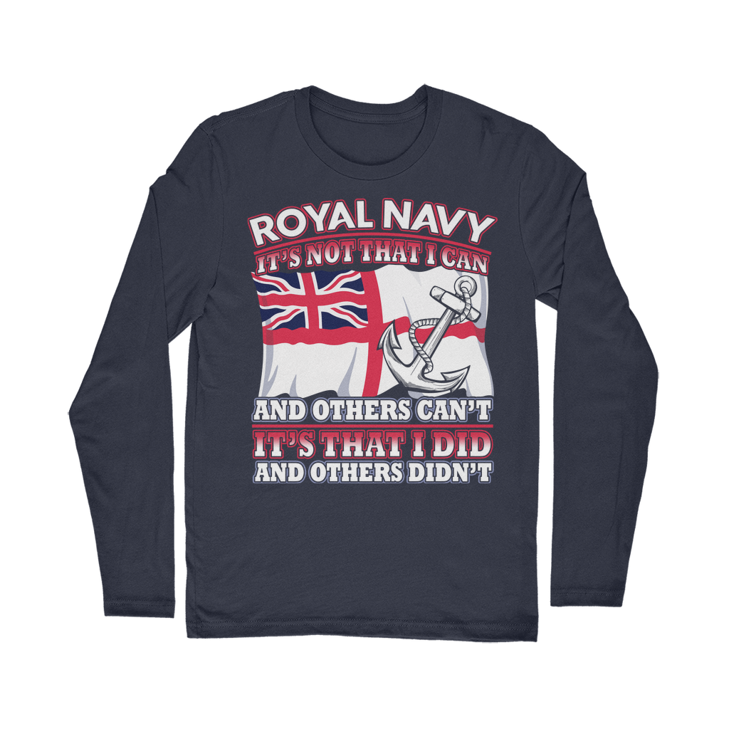 Royal Navy - It's That I Did Classic Long Sleeve T-Shirt
