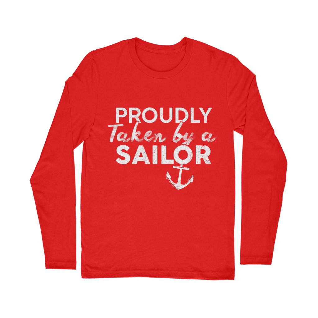 Proudly Taken By A Sailor Classic Long Sleeve T-Shirt