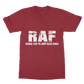 RAF Because Even The Army Needs Heroes Classic Adult T-Shirt