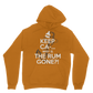 Keep Ca-... Why Is The Rum Gone?! Classic Adult Hoodie