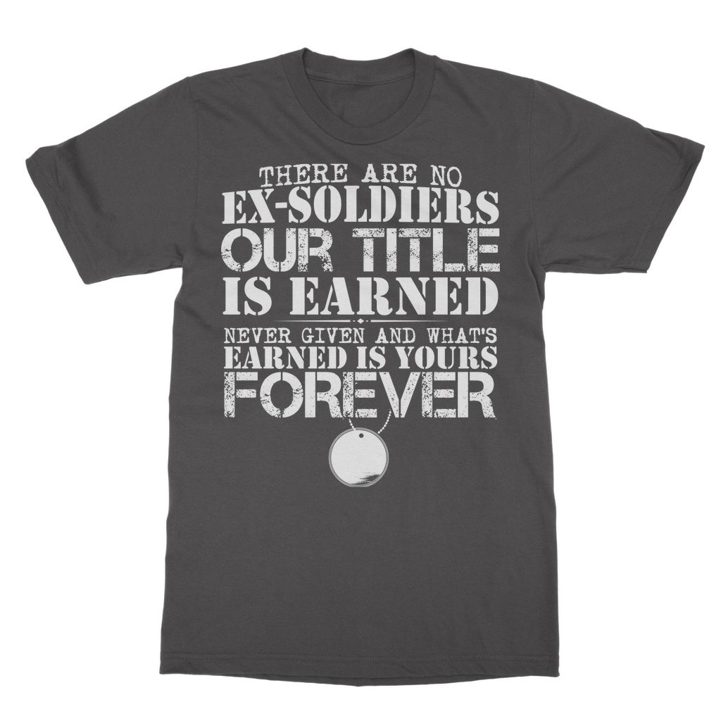 There Are No Ex-Soldiers Classic Adult T-Shirt