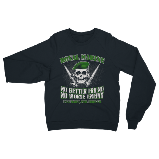 Royal Marine - No Better Friend, No Worse Enemy Classic Adult Sweatshirt