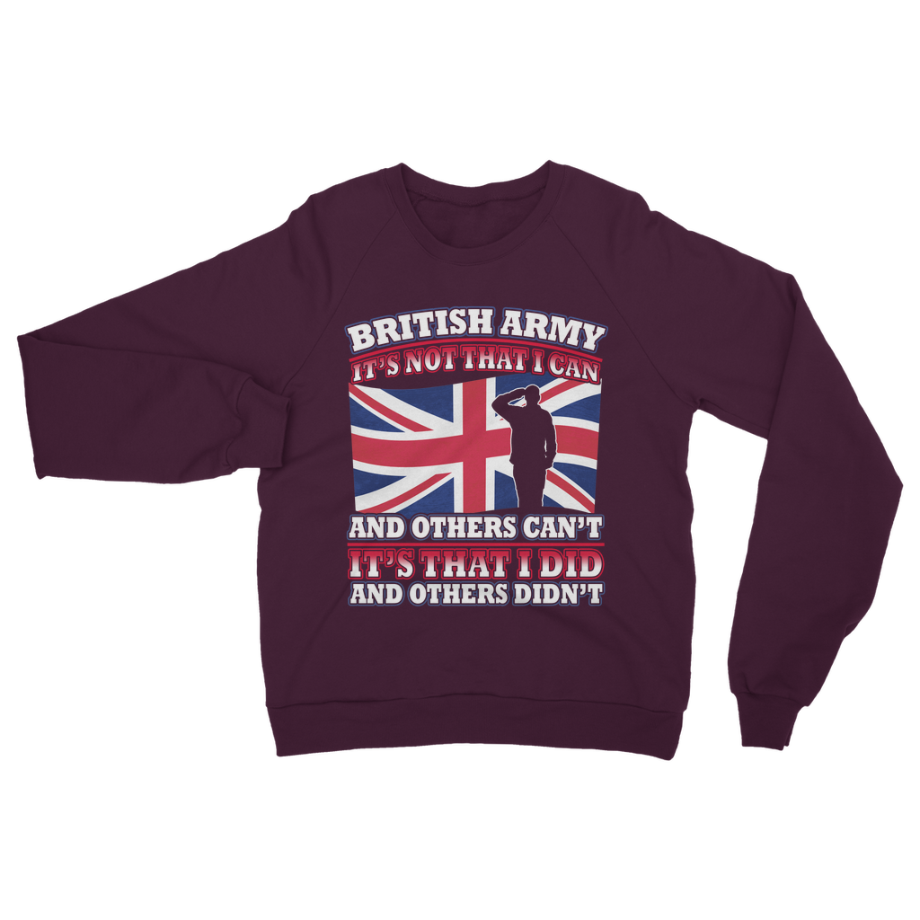 British Army - It's That I Did Classic Adult Sweatshirt