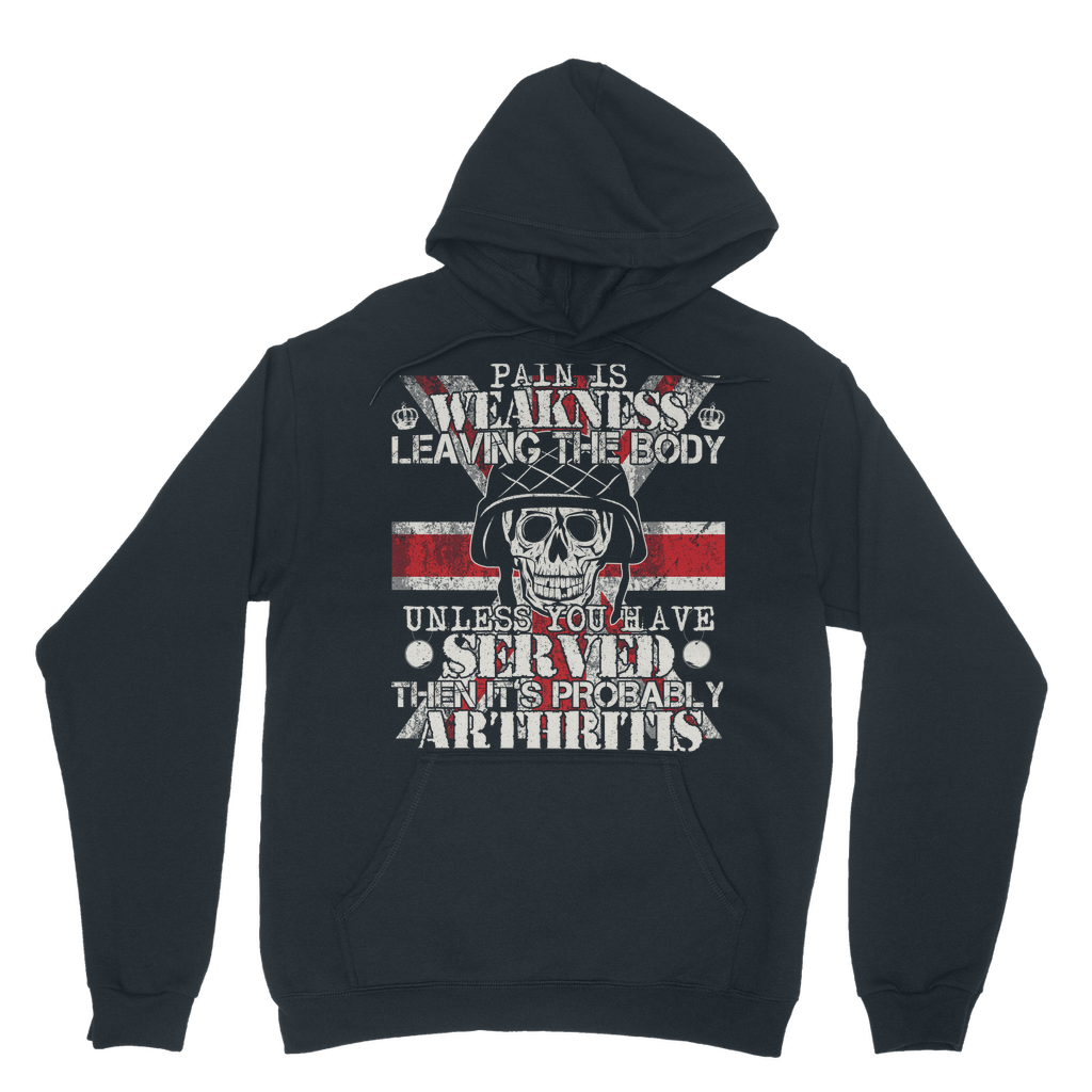 Pain Is Weakness Leaving The Body Unless... Classic Adult Hoodie