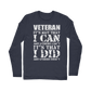 Veteran - It's That I Did Classic Long Sleeve T-Shirt