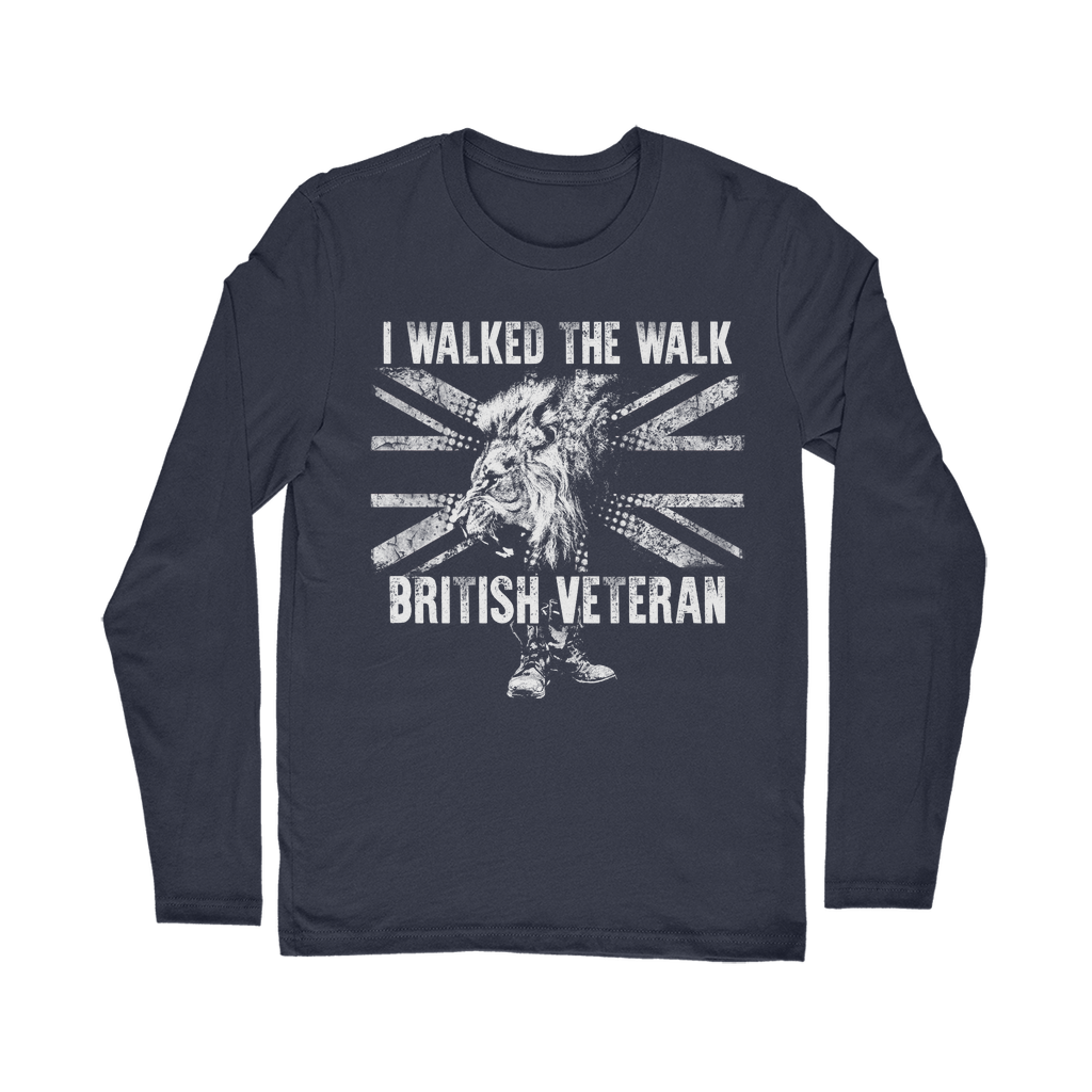 British Veteran - I Walked The Walk Classic Long Sleeve T-Shirt