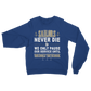 Sailors - Daily Tot Is Back Classic Adult Sweatshirt