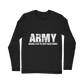 Army Because Even The Navy Needs Heroes Classic Long Sleeve T-Shirt