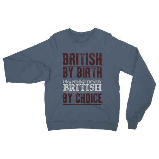 British By Birth Unapologetically British By Choice Classic Adult Sweatshirt