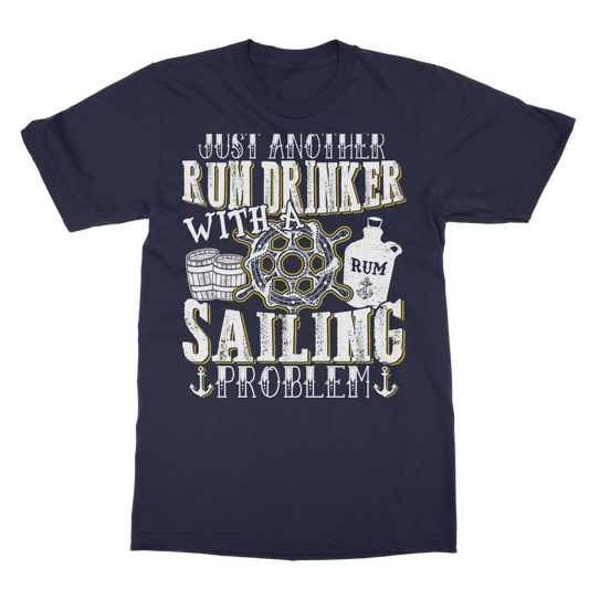 Just Another Rum Drinker With A Sailing Problem Classic Adult T-Shirt