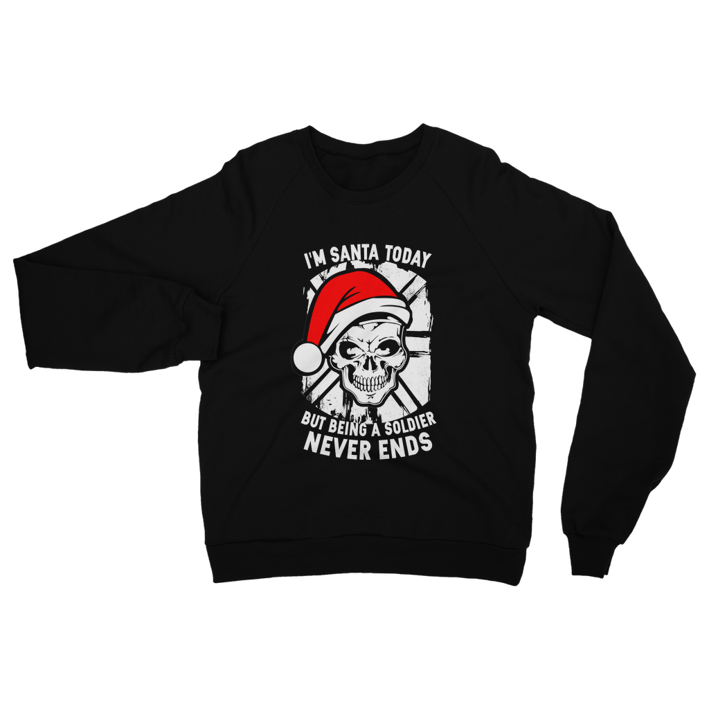 I'm Santa Today But.. Christmas Classic Adult Sweatshirt