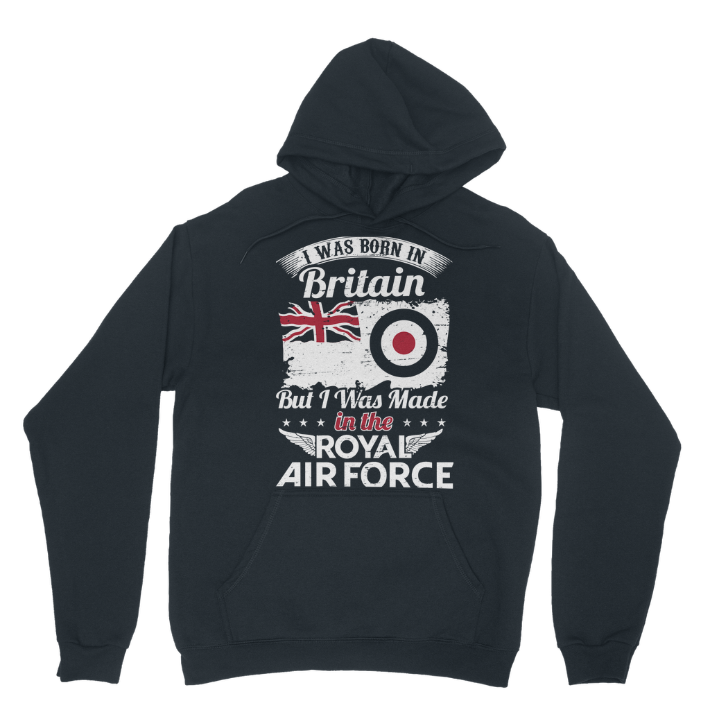 I Was Born In Britain But I Was Made In The RAF Classic Adult Hoodie