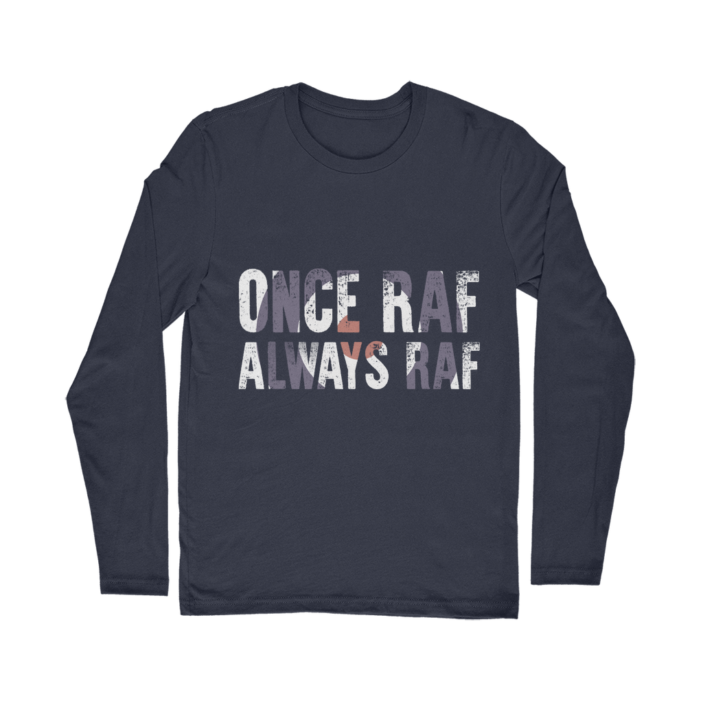 Once RAF Always RAF Classic Long Sleeve T-Shirt