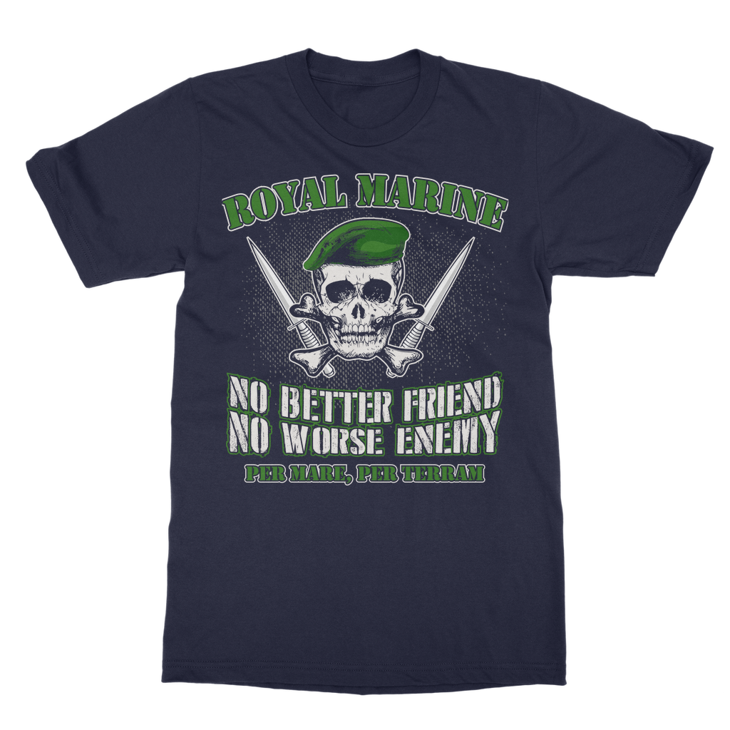Royal Marine - No Better Friend, No Worse Enemy Classic Adult T-Shirt