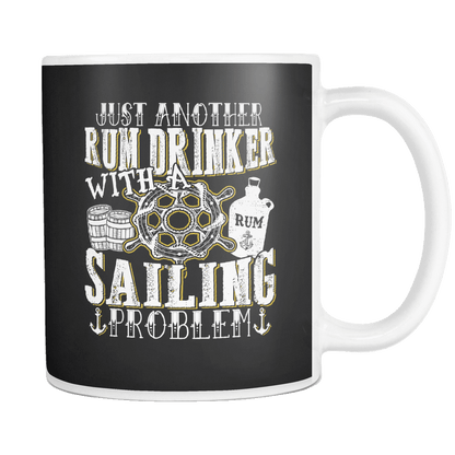 Rum Drinker With A Sailor Problem Mug