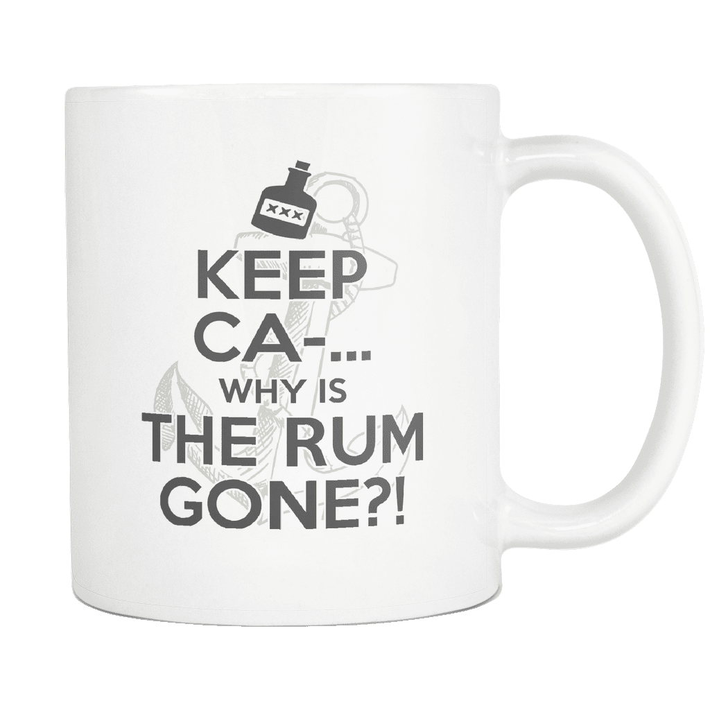 Keep Ca-... Why Is The Rum Gone?! Mug