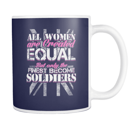 Only The Finest Women Become Soldiers Mug
