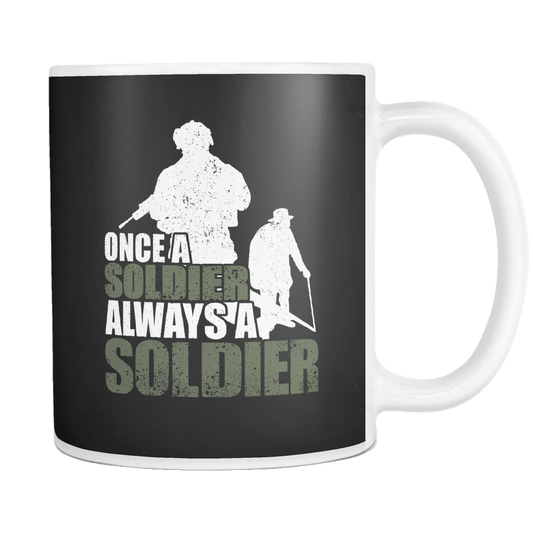 Once A Soldier Always A Soldier Mug