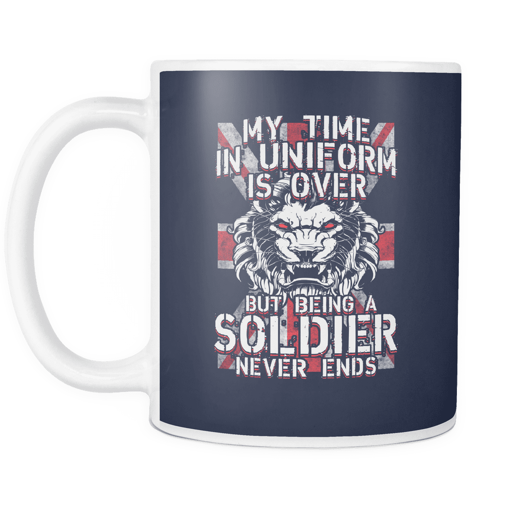 Being A Soldier Never Ends Mug