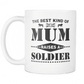 The Best Kind Of Mum Raises A Soldier Mug