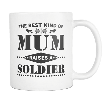 The Best Kind Of Mum Raises A Soldier Mug