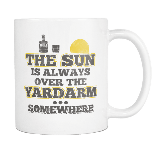 The Sun Is Always Over The Yardarm Somewhere Mug