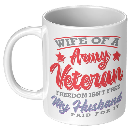 Wife of a Army Veteran - White 11oz&1lb Mug