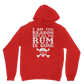 I Am The Reason Why All The Rum Is Gone Classic Adult Hoodie