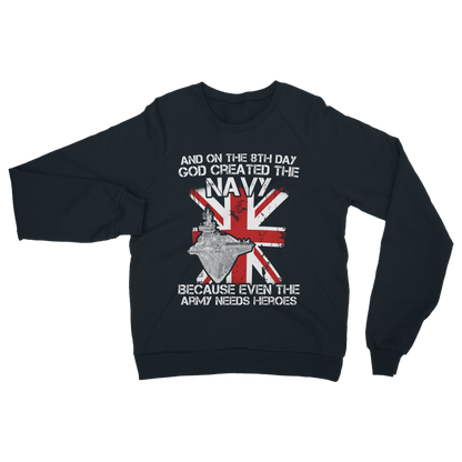 Royal Navy Are Heroes Classic Adult Sweatshirt