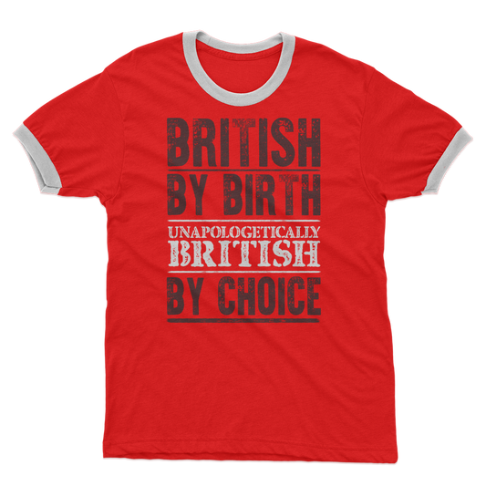 British By Birth Unapologetically British By Choice Adult Ringer T-Shirt