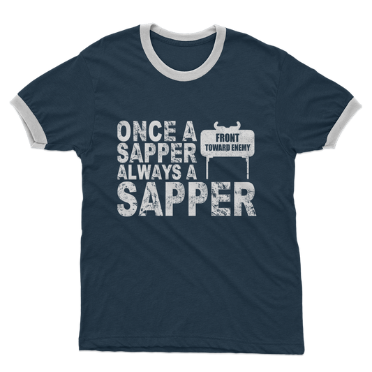 Once A Sapper Always A Sapper Adult Ringer T-Shirt