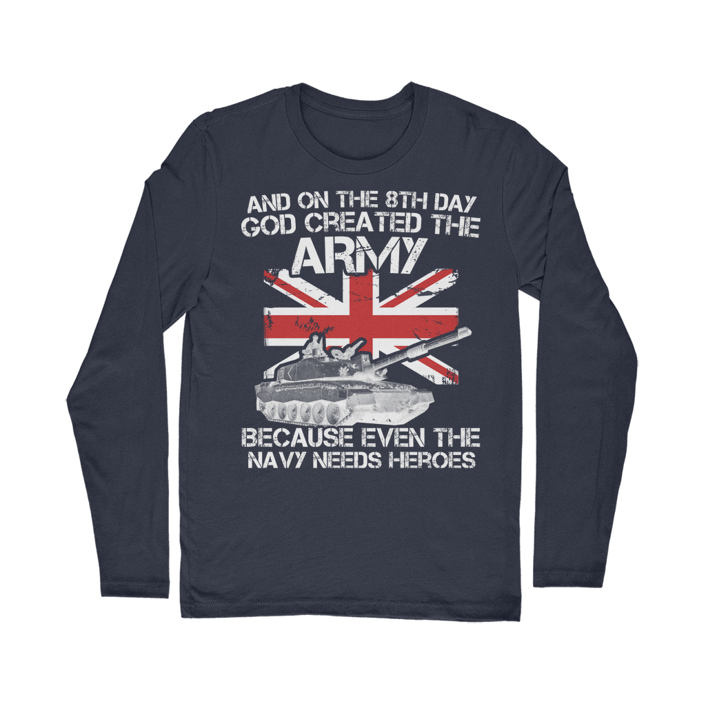 And On The 8th Day God Created The Army Classic Long Sleeve T-Shirt