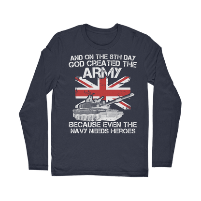 And On The 8th Day God Created The Army Classic Long Sleeve T-Shirt