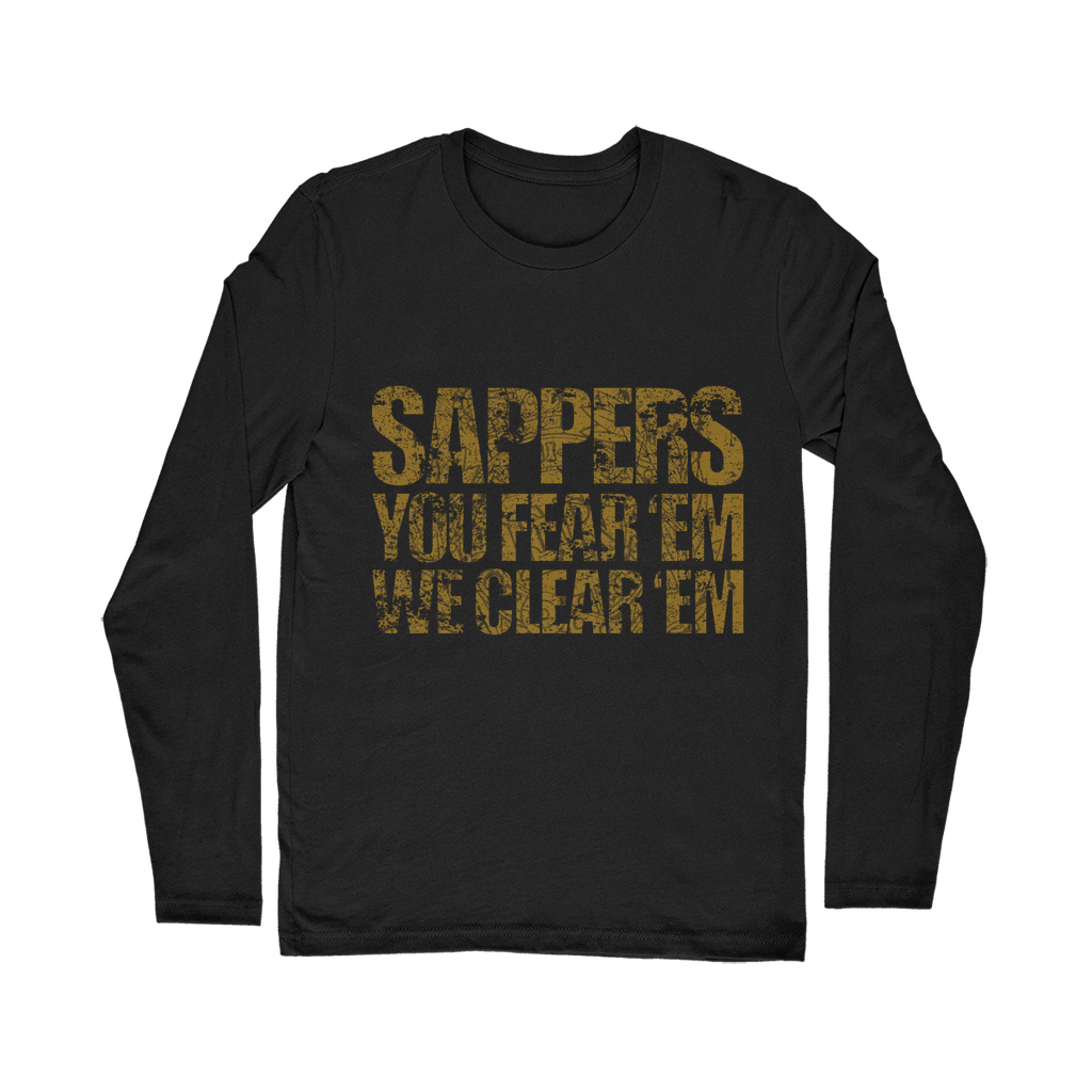 Sappers - You Fear 'Em We Clear 'Em Classic Long Sleeve T-Shirt
