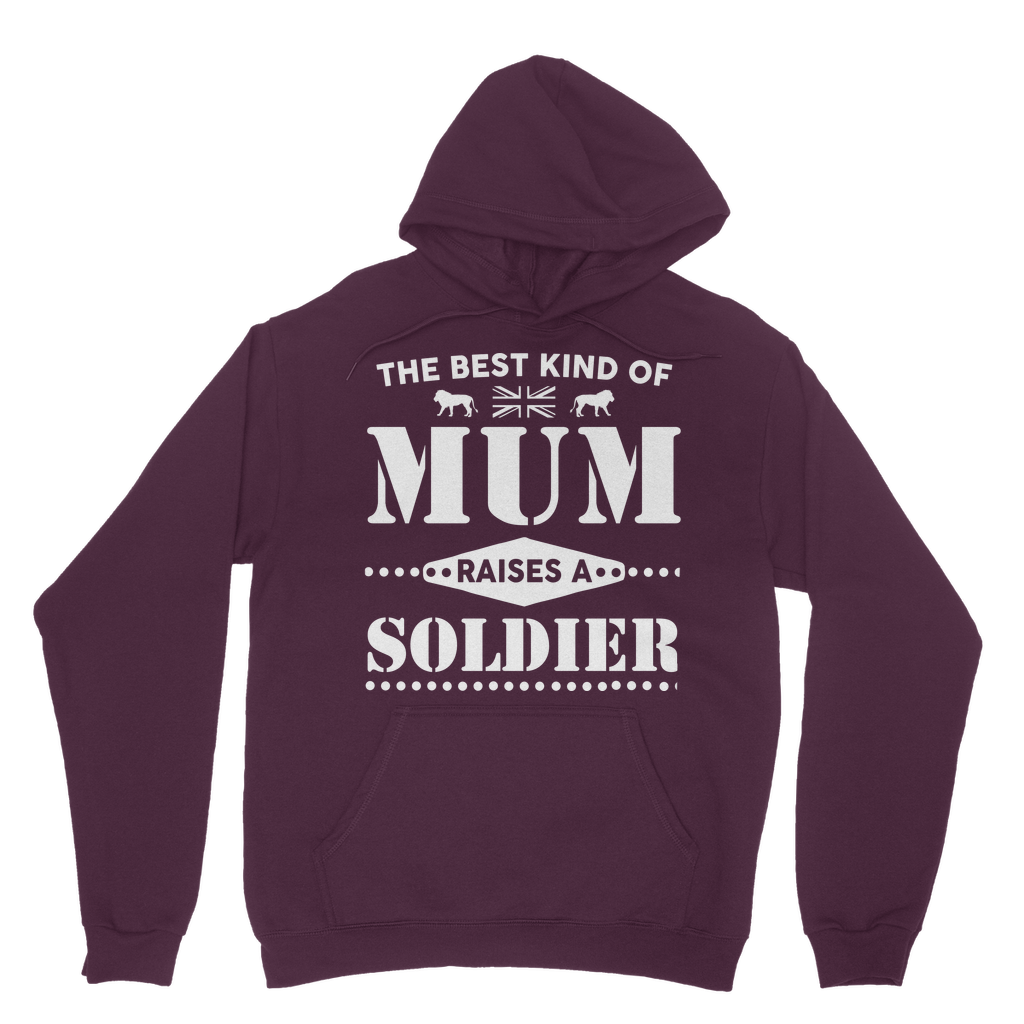 The Best Kind Of Mum Raises A Soldier Classic Adult Hoodie
