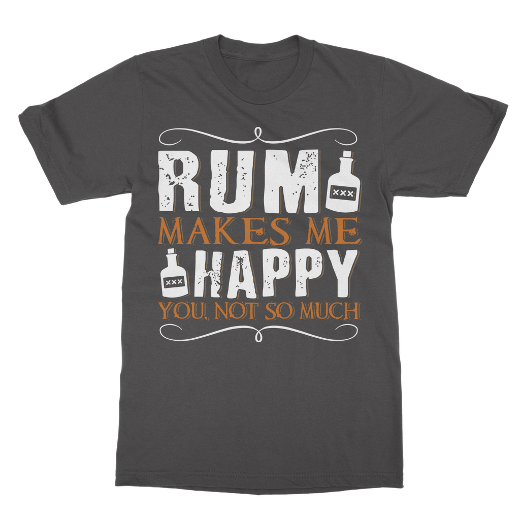 Rum Makes Me Happy, You Not So Much Classic Adult T-Shirt