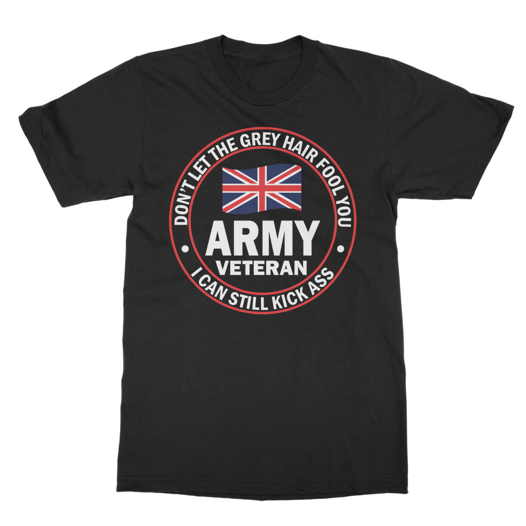 Army Veteran - I Can Still Kick A** Classic Adult T-Shirt