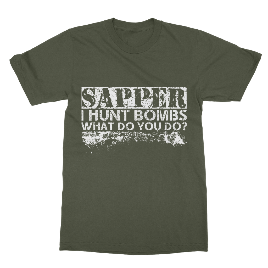 Sapper - I Hunt Bombs What Do You Do? Classic Adult T-Shirt