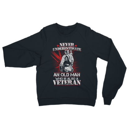 Never Underestimate An Old Man Who Is Also A Veteran Classic Adult Sweatshirt