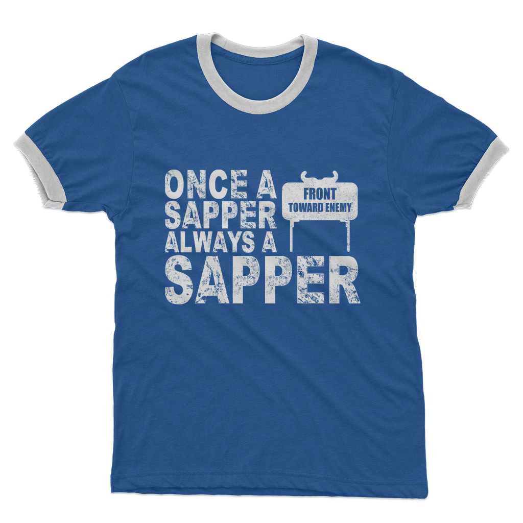 Once A Sapper Always A Sapper Adult Ringer T-Shirt